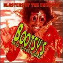 Bootsy: BLASTERS OF THE UNIVERSE