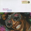 Bootsy: BACK IN THE DAY - THE BEST OF BOOTSY